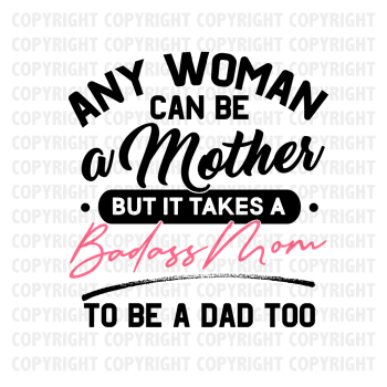 Any Women Can Be A Mother Shirt Design