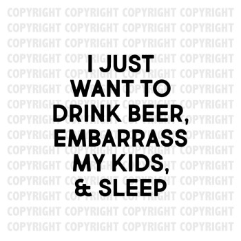 I Just Want to Drink Beer Shirt Design