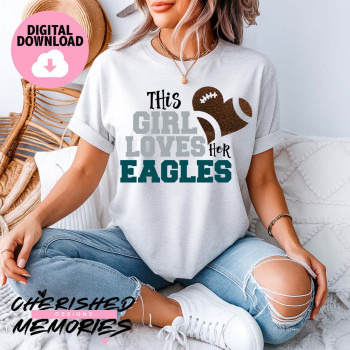 This Girl Loves Her Eagles Shirt Design