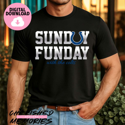 Sunday Funday With The Colts Shirt Design