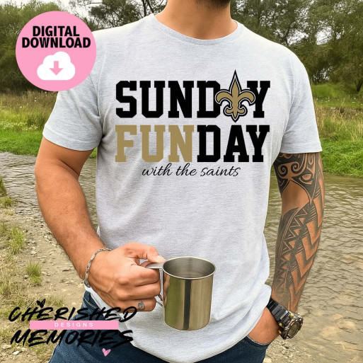 Sunday Funday With The Saints Shirt Design