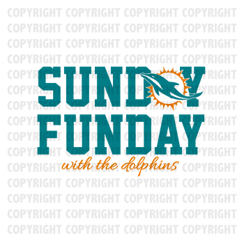 Sunday Funday With The Dolphins Shirt Design