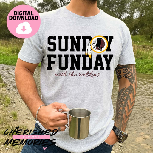 Sunday Funday With The Redskins Shirt Design