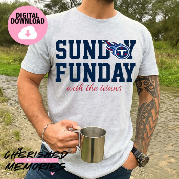 Sunday Funday With The Titans Shirt Design