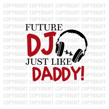 Future DJ Just Like Daddy Shirt Design