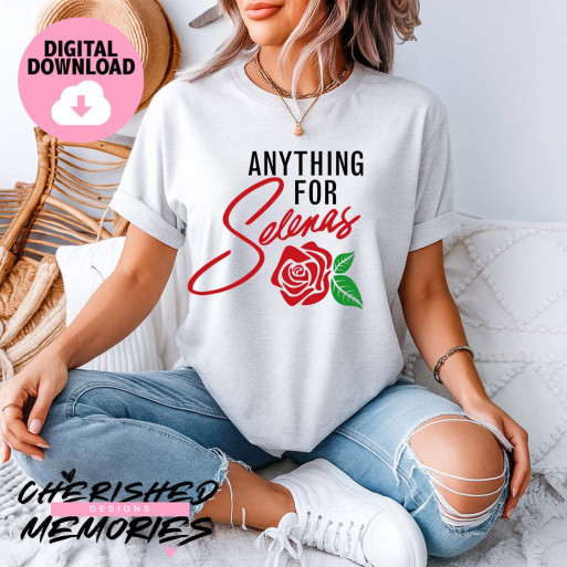 Anything For Selenas Shirt Design