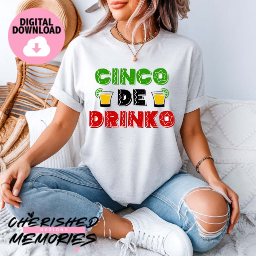 Cinco De Drinko Shirt Design
