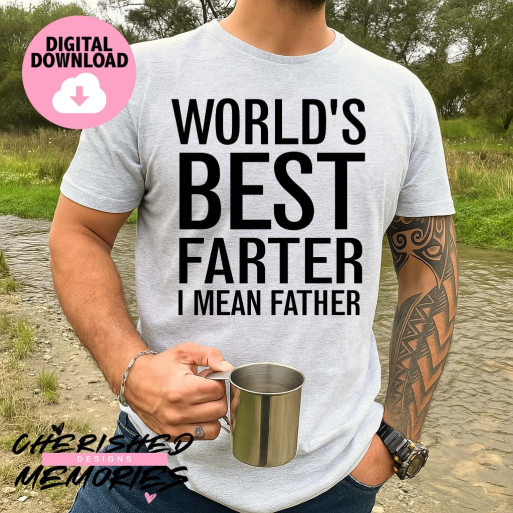 World's Best Farter I Mean Father Shirt Design